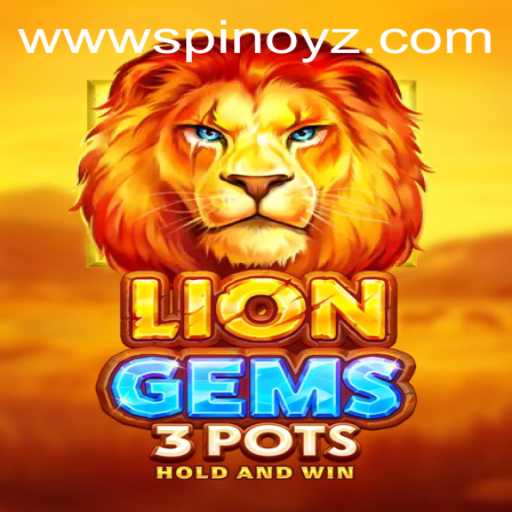 Discover the Adventure of LionGems3pots: A Thrilling Journey with SPINOYZ.COM