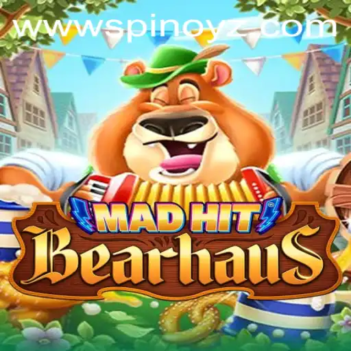 MadHitBearhaus: A Thrilling Gaming Experience by SPINOYZ.COM