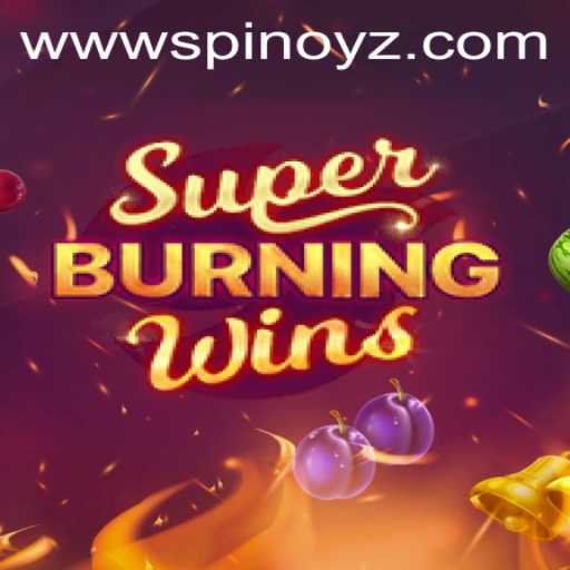 SuperBurningWins: Unleashing the Thrill of Classic Slots